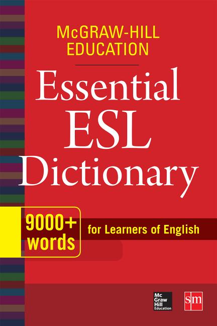 McGraw-Hill Education Essential ESL Dictionary: 9,000+ Words for Learners of English - Ingram