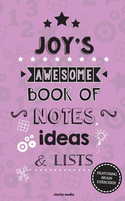 Joy's Awesome Book Of Notes, Lists & Ideas: Featuring brain exercises! - Ingram