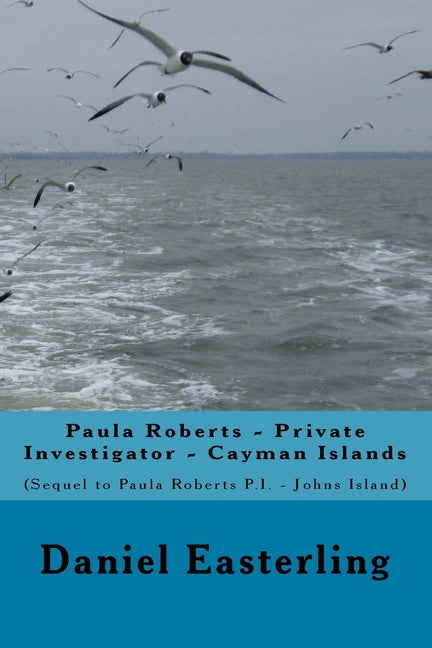 Paula Roberts Private Investigator - Cayman Islands: (Sequel to Paula Roberts, P.I.-Johns Island) - Ingram