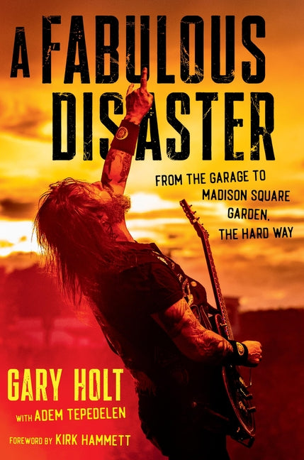 Fabulous Disaster: From the Garage to Madison Square Garden, the Hard Way - Ingram