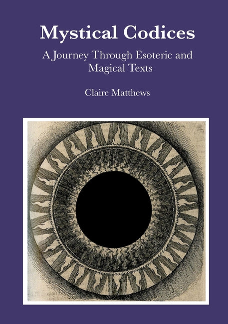 Mystical Codices: A Journey Through Esoteric and Magical Texts - Ingram