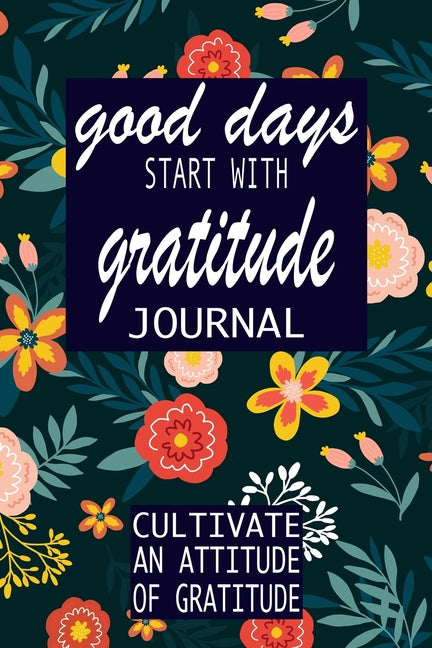 good days start with gratitude: a 52 week guide to cultivate - Ingram