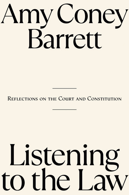 Listening to the Law: Reflections on the Court and Constitution - Ingram