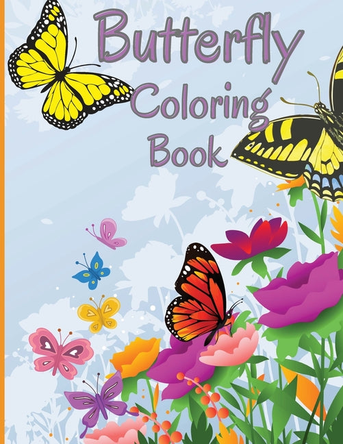 Butterfly Coloring Book: Relaxing and Stress Relieving Coloring Book Featuring Beautiful Butterflies - Ingram