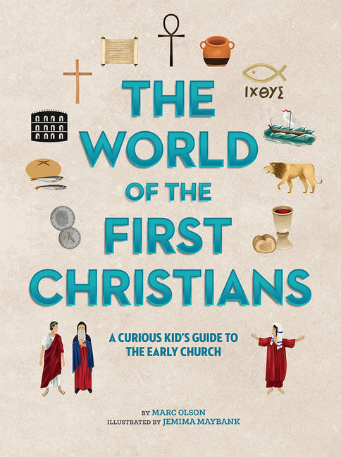 World of the First Christians: A Curious Kid's Guide to the Early Church - Ingram