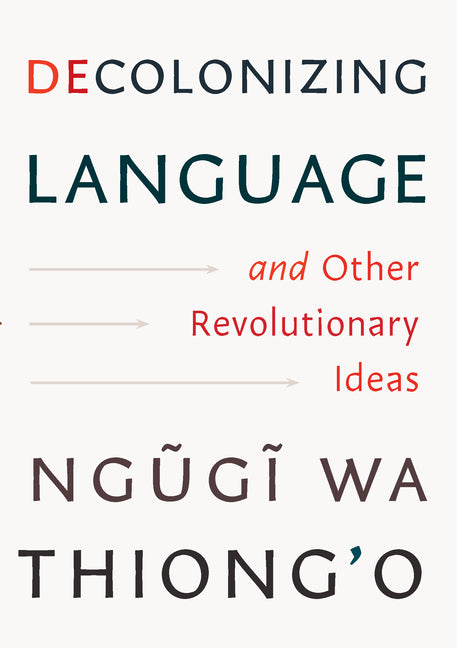 Decolonizing Language and Other Revolutionary Ideas - Ingram