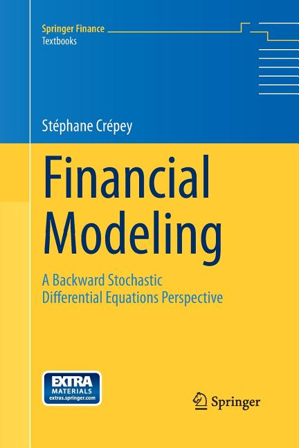 Financial Modeling: A Backward Stochastic Differential Equations Perspective (2013) - Ingram