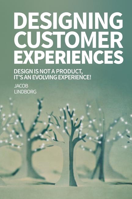 Designing Customer Experiences: Design is not a product feature, it's an evolving experience! - Ingram