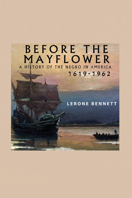Before the Mayflower; A History of the Negro in America, 1619-1962 - Ingram