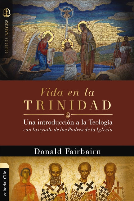 Vida En La Trinidad: Una Introducción a la Teología Con La Ayuda de Los Padres de la Iglesia - Ingram