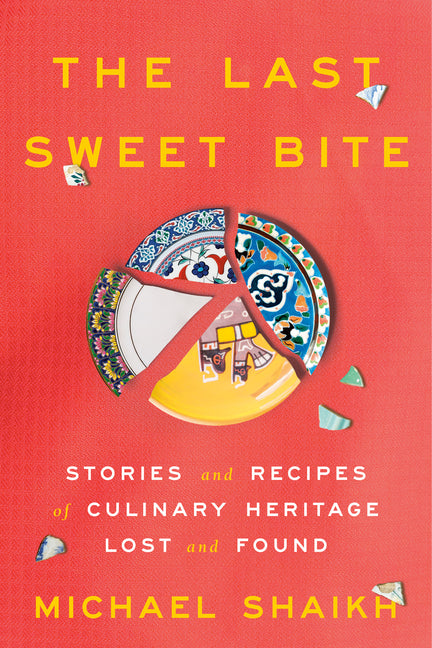 Last Sweet Bite: Stories and Recipes of Culinary Heritage Lost and Found - Ingram
