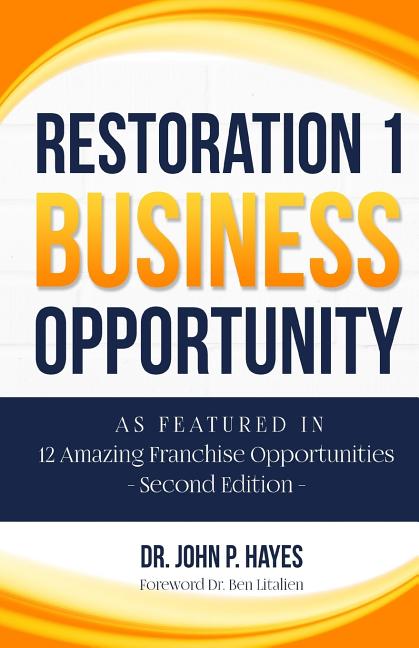 Restoration 1 Business Opportunity: As Featured in 12 Amazing Franchise Opportunities Second Edition - Ingram