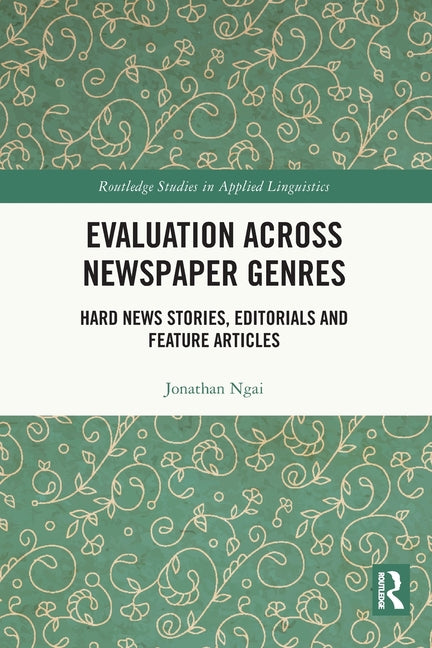 Evaluation Across Newspaper Genres: Hard News Stories, Editorials and Feature Articles - Ingram