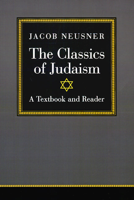 Classics of Judaism: A Textbook and Reader - Ingram