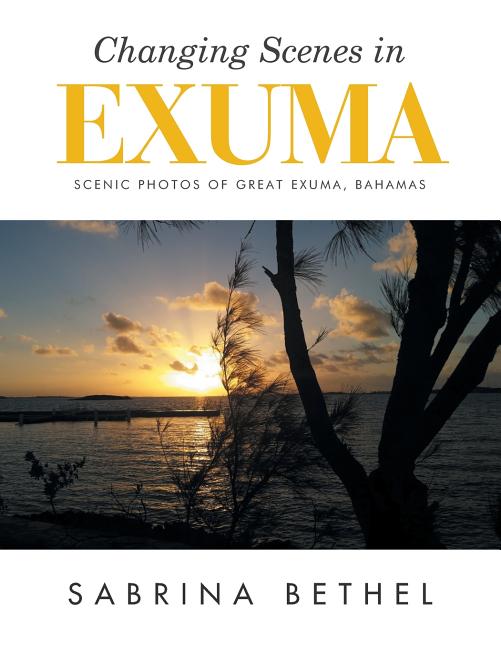 Changing Scenes in Exuma: Scenic Photos of Great Exuma, Bahamas - Ingram
