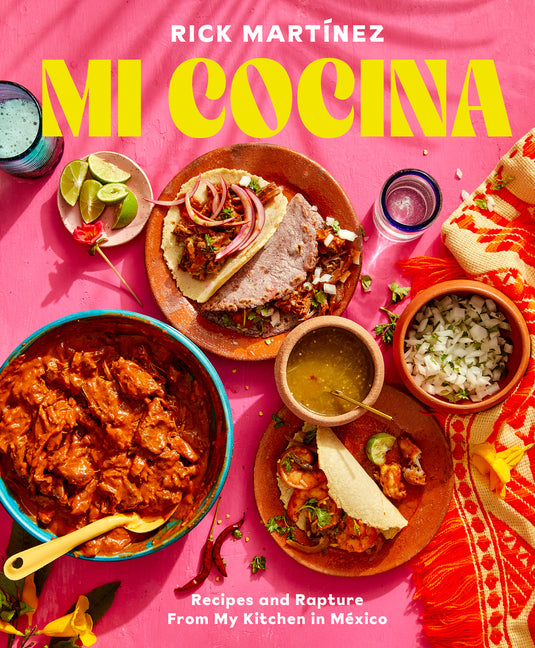 Mi Cocina: Recipes and Rapture from My Kitchen in Mexico: A Cookbook - Ingram