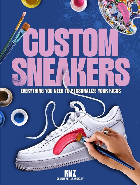 Custom Sneakers: Everything You Need to Personalize Your Kicks - Ingram