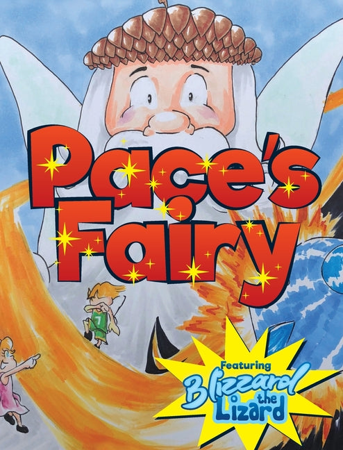 Pace's Fairy: My First Chapter Book featuring Blizzard the Lizard - Ingram