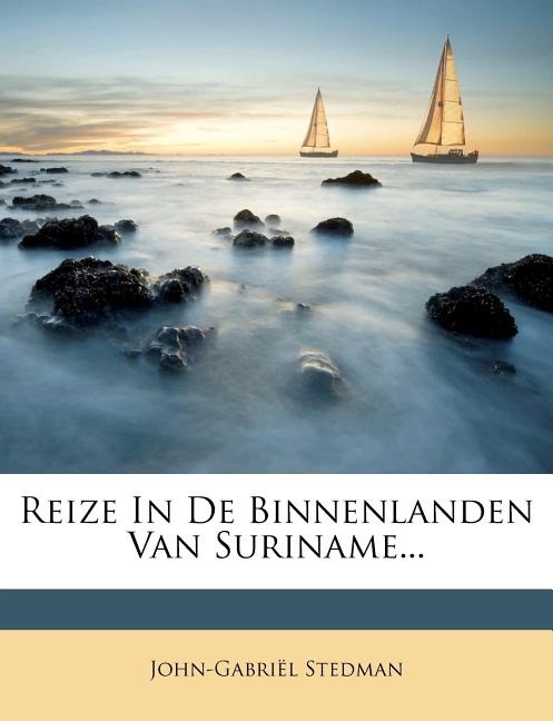 Reize in de Binnenlanden Van Suriname... - Ingram