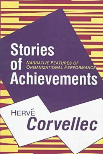 Stories of Achievements: Narrative Features of Organizational Performance - Ingram