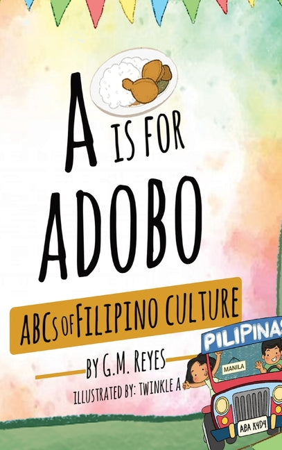 A is for Adobo: ABCs of Filipino Culture - Ingram