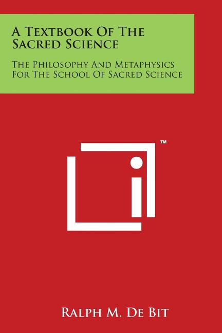 Textbook of the Sacred Science: The Philosophy and Metaphysics for the School of Sacred Science - Ingram