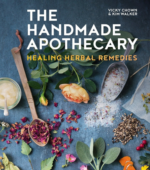 Handmade Apothecary: Healing Herbal Remedies - Ingram