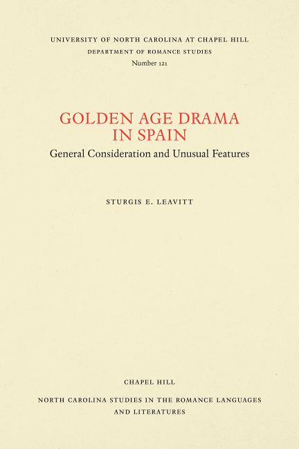 Golden Age Drama in Spain: General Consideration and Unusual Features - Ingram