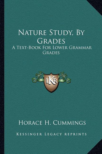 Nature Study, By Grades: A Text-Book For Lower Grammar Grades - Ingram