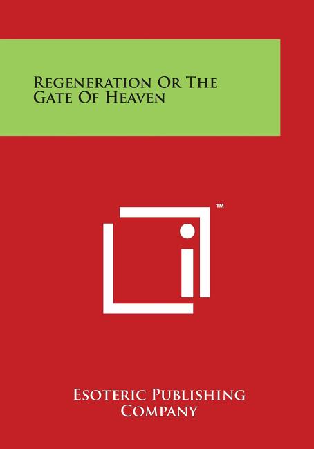 Regeneration or the Gate of Heaven - Ingram