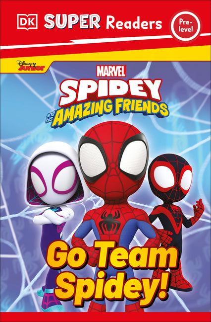 DK Super Readers Pre-Level Marvel Spidey and His Amazing Friends Go Team Spidey! - Ingram