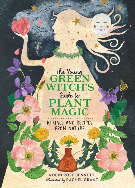 Young Green Witch's Guide to Plant Magic: Rituals and Recipes from Nature - Ingram