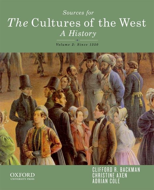Sources for the Cultures of the West, Volume Two: Since 1350 - Ingram