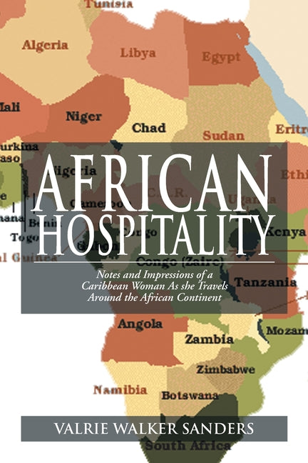 African Hospitality: Notes and Impressions of a Caribbean Woman as She Travels Around the African Continent - Ingram