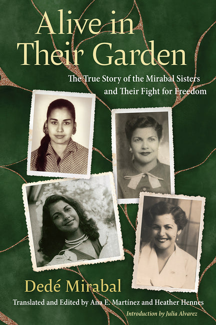 Alive in Their Garden: The True Story of the Mirabal Sisters and Their Fight for Freedom - Ingram