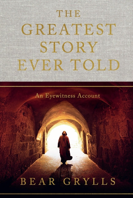 Greatest Story Ever Told: An Eyewitness Account - Ingram