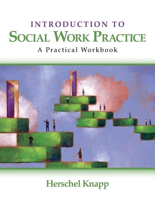 Introduction to Social Work Practice: A Practical Workbook - Ingram