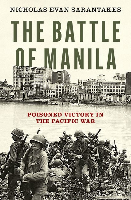 Battle of Manila: Poisoned Victory in the Pacific War - Ingram