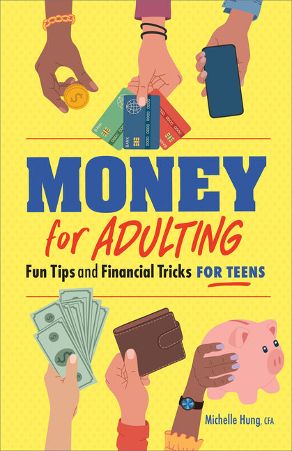 Money for Adulting: Fun Tips and Financial Tricks for Teens - Ingram