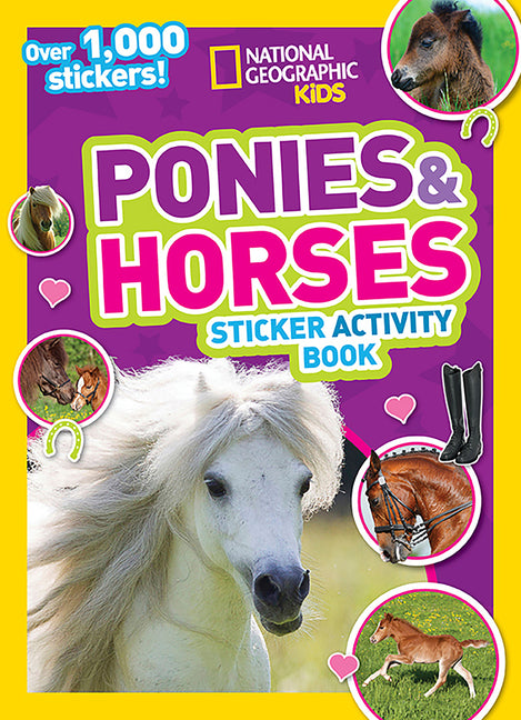 National Geographic Kids Ponies and Horses Sticker Activity Book: Over 1,000 Stickers! - Ingram