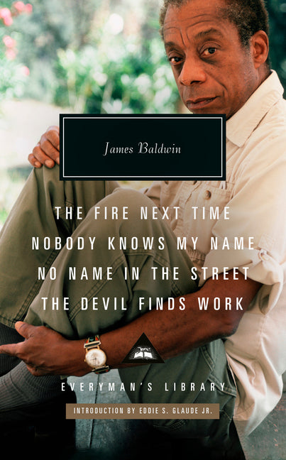 Fire Next Time; Nobody Knows My Name; No Name in the Street; The Devil Findswork: Introduction by Eddie S. Glaude Jr. - Ingram