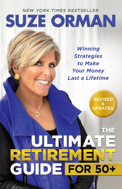 Ultimate Retirement Guide for 50+: Winning Strategies to Make Your Money Last a Lifetime (Revised & Updated for 2025) - Ingram