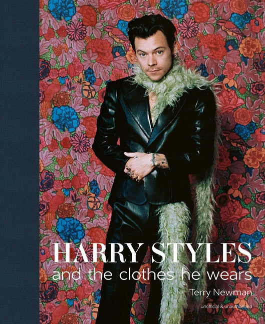 Harry Styles: And the Clothes He Wears - Ingram