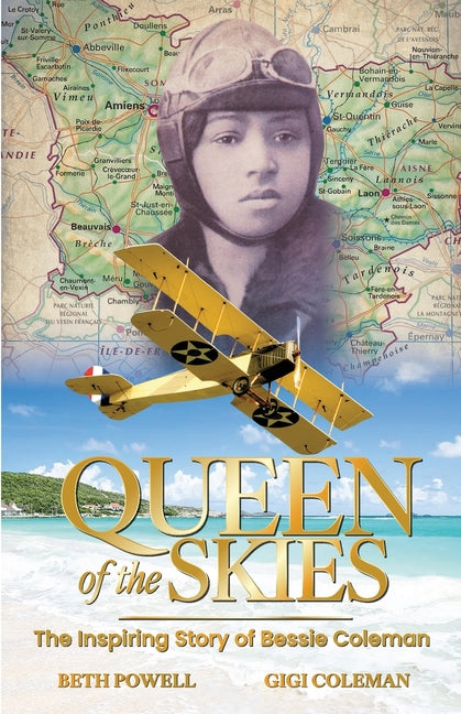 Queen of the Skies: The Inspiring Story of Bessie Coleman - Ingram