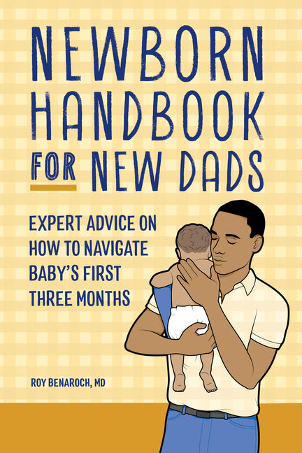 Newborn Handbook for New Dads: Expert Advice on How to Navigate Baby's First Three Months - Ingram
