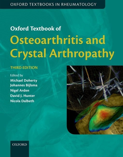 Oxford Textbook of Osteoarthritis and Crystal Arthropathy, Third Edition - Ingram
