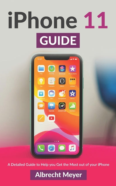 iPhone 11 Guide: Learn Step-By-Step How To Use Your New iPhone And All Its Features - Ingram