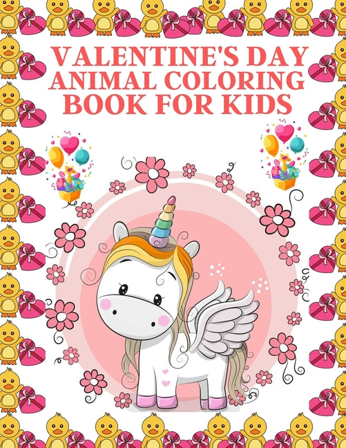 Valentine's Day Animal Coloring Book For Kids: adorable coloring book features, many types of animals for coloring, cute and amazing animal for toddle - Ingram