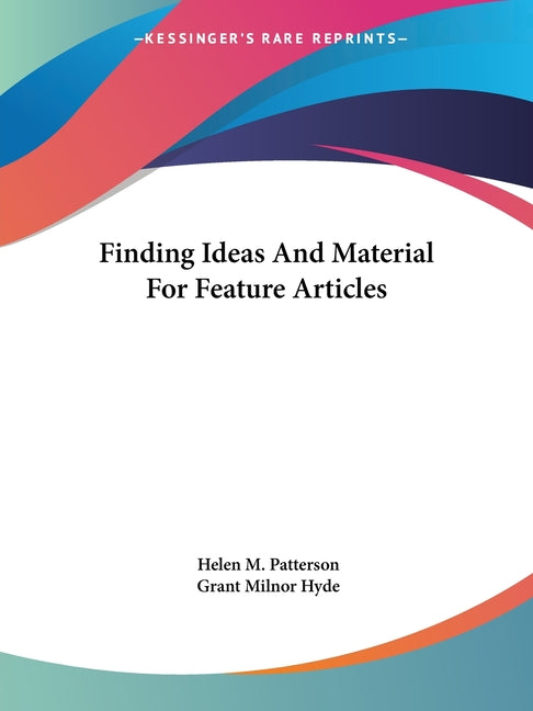 Finding Ideas And Material For Feature Articles - Ingram
