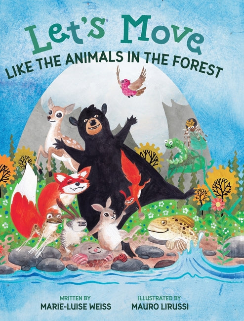Let's Move Like the Animals in the Forest: Let's Move Like the Animals in the Forest: A Fun And Educational Children's Story That Inspires Children Ag - Ingram